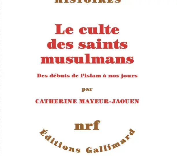 Le culte des saints musulmans