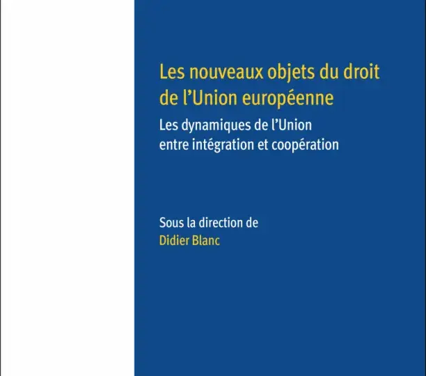  Les nouveaux objets du droit de l’Union européenne